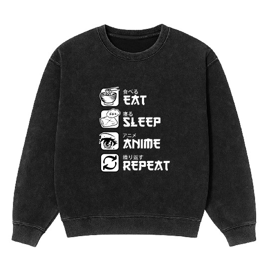 Eat Sleep Anime Repeat Japan Manga Mineral Wash Sweatshirts