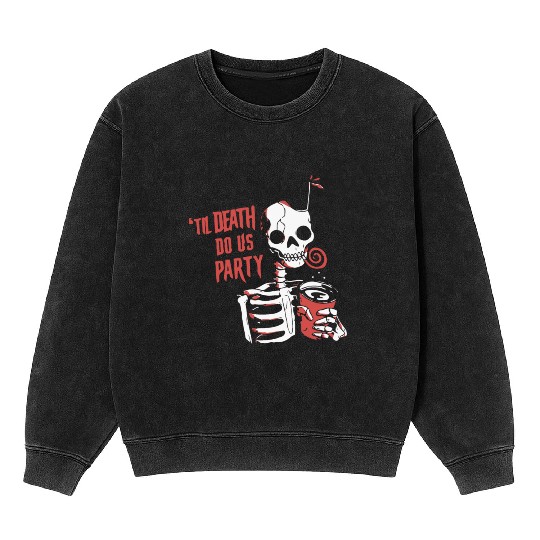 Til Death Do Us Party Mineral Wash Sweatshirts