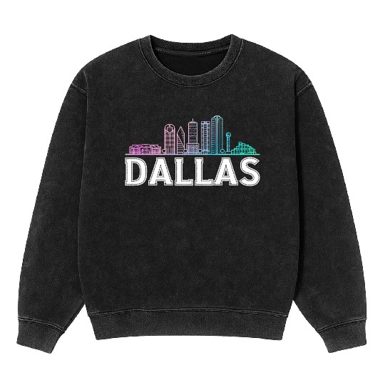 Dallas City Texas Dallas Mineral Wash Sweatshirts