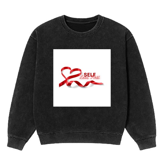 SElf love first Mineral Wash Sweatshirts