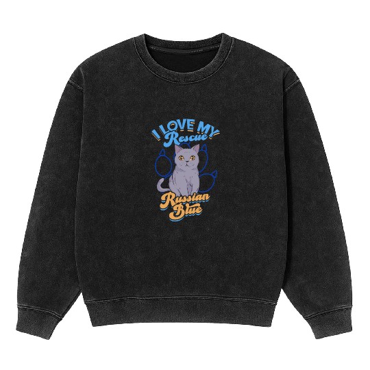 I love my rescue Russian Blue - furry Mineral Wash Sweatshirts