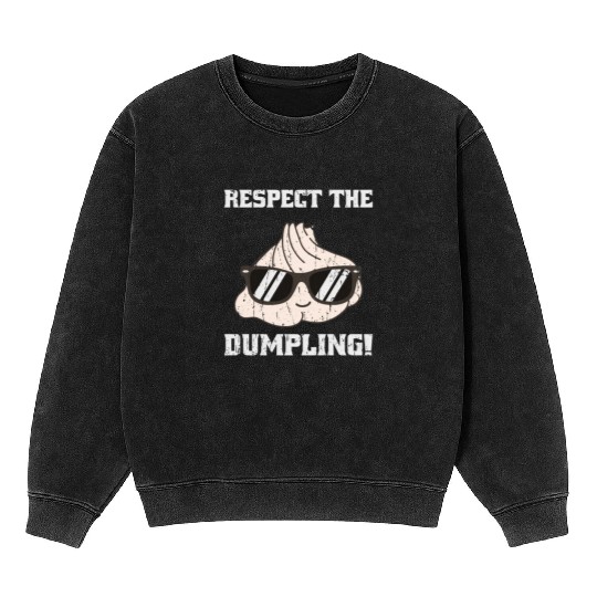 Respect the dumpling - cute dumpling Mineral Wash Sweatshirts