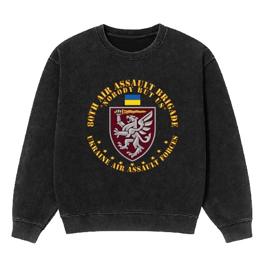 Ukraine 80th Air Assault Brigade Nobody but Us Mineral Wash Sweatshirts