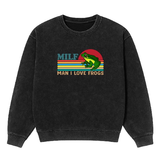 Milf Man I Love Frogs Mineral Wash Sweatshirts