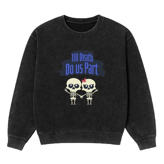 Till Death Do Us Part Skeletons Mineral Wash Sweatshirts