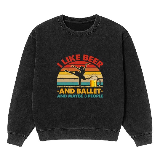 Halloween Vintage Retro I Like Beer And Ballet And Mineral Wash Sweatshirts