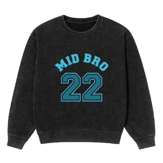 Mid Bro 2022 - Middle Brother Baby Birth Boy Mineral Wash Sweatshirts