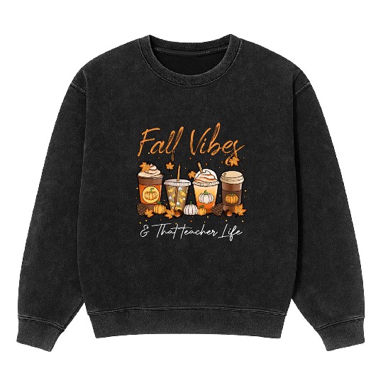Fall Vibes & That Teacher Life Mineral Wash Sweatshirts