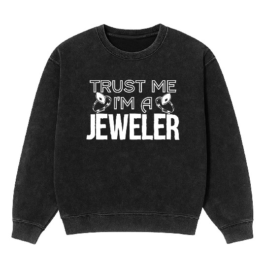 Jewellery Joke Jeweler Jewelry Diamond Gemstone Mineral Wash Sweatshirts