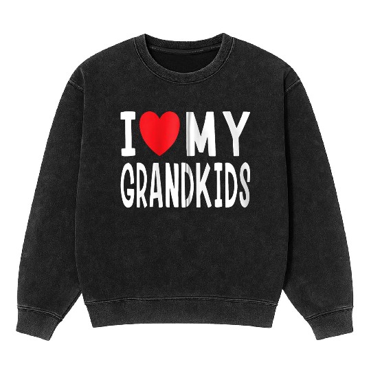 I Love My Grandkids Family Celebration Grandma Gra Mineral Wash Sweatshirts