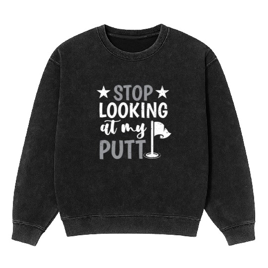 Funny Goofy Mini Golf Quotes Putt Putt Legend Mineral Wash Sweatshirts