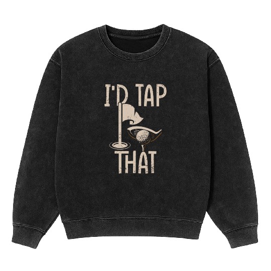 Funny Goofy Mini Golf Quotes Putt Putt Legend Mineral Wash Sweatshirts