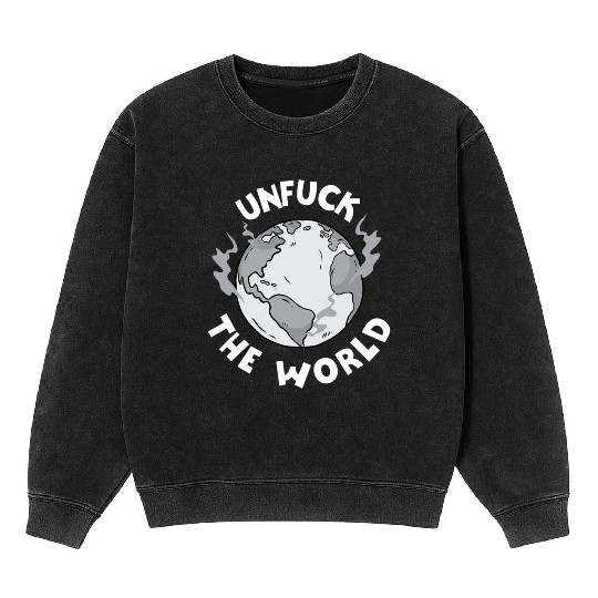 Unfuck The World Save The Elephants Earth Day Mineral Wash Sweatshirts