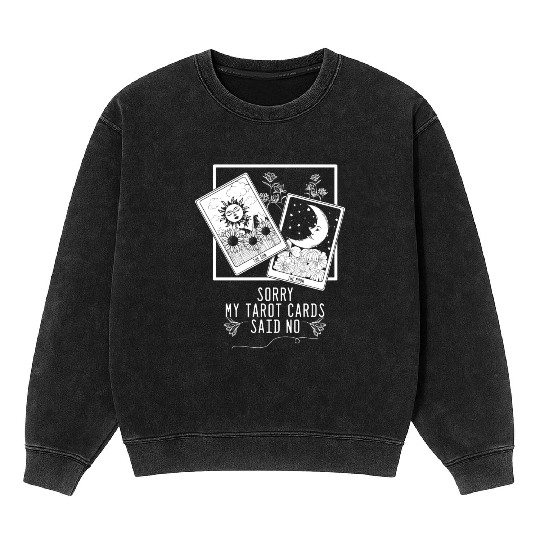 Gothic Moon Sun Tarot Card Said No Halloween Mineral Wash Sweatshirts