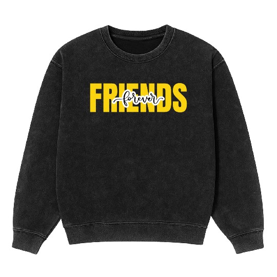 Friends forever. World's friendship day Mineral Wash Sweatshirts