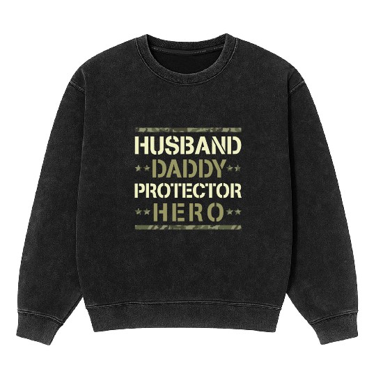 Husband Daddy Protector Hero US Army Veteran Mineral Wash Sweatshirts