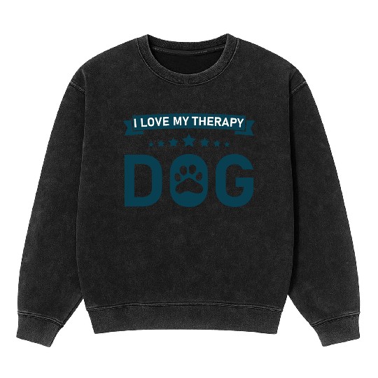 I love my Therapy Dog Mineral Wash Sweatshirts