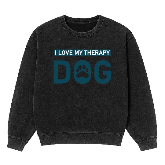 I love my Therapy Dog Mineral Wash Sweatshirts