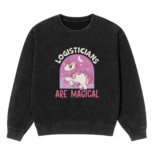 Logistician Are Magical Logistics Unicorn Lover Mineral Wash Sweatshirts