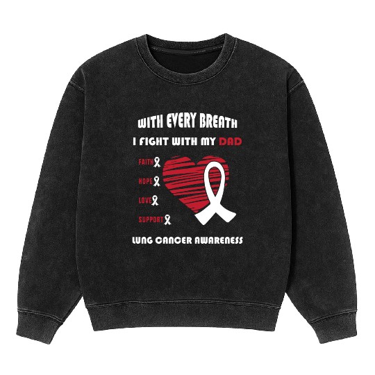Faith Hope Love Support Squad Lung Cancer Dad Mineral Wash Sweatshirts