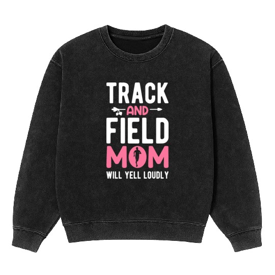 Truck And Field Mom Life Athlete Runner Loud Mineral Wash Sweatshirts