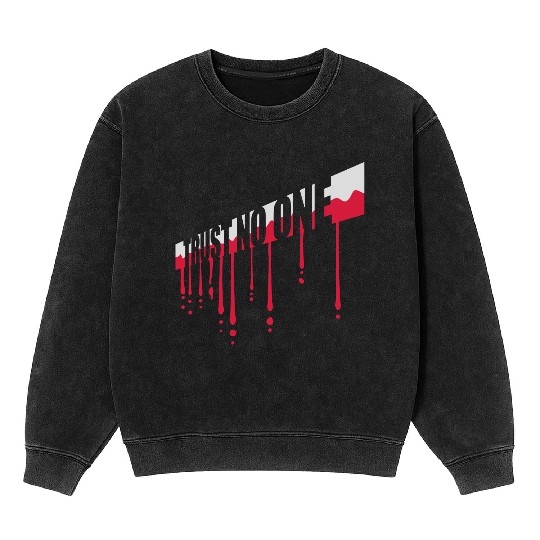 trust no one quote Mineral Wash Sweatshirts