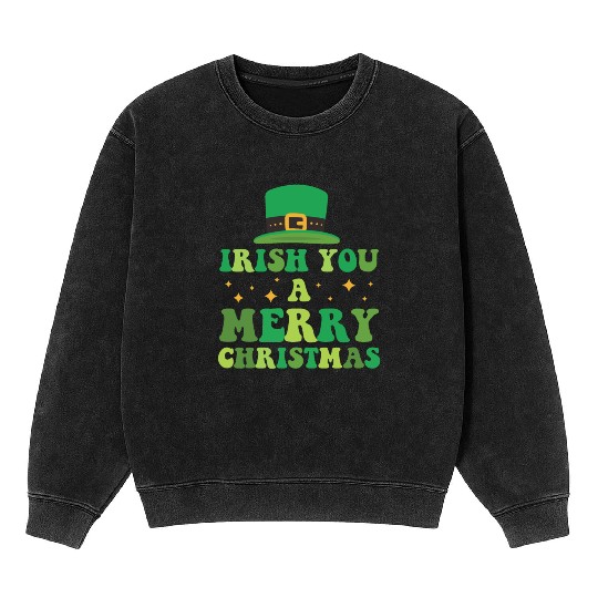 Irish You A Merry Christmas Holiday Mineral Wash Sweatshirts