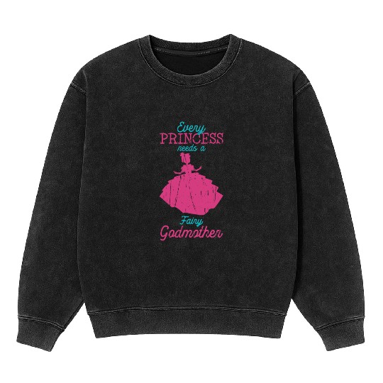 Every princess needs a fairy godmother - fairytale Mineral Wash Sweatshirts