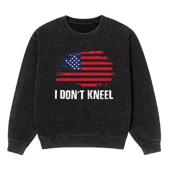 Patriotic I Don t Kneel Mineral Wash Sweatshirts USA Flag Veterans