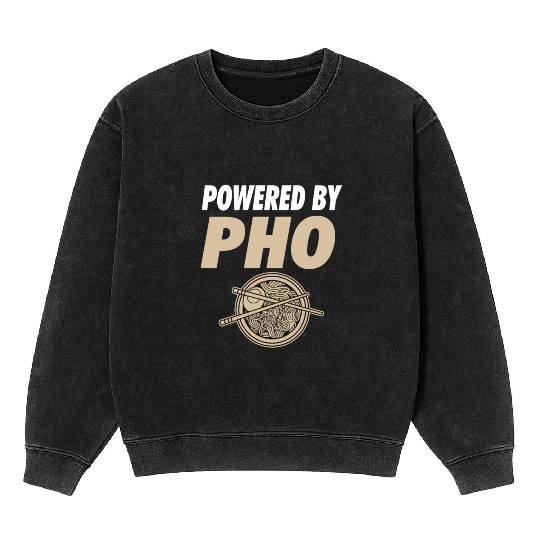 Powered By Pho Soup Vietnamese Noodle Food Mineral Wash Sweatshirts