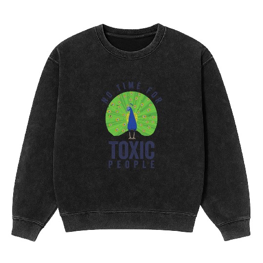 Peacock Positivity Peacock Fan Toxic People Nature Mineral Wash Sweatshirts