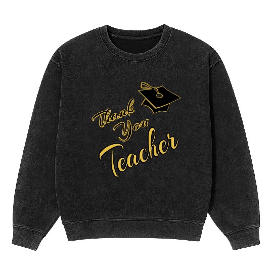 Thank You Teacher Mineral Wash Sweatshirts
