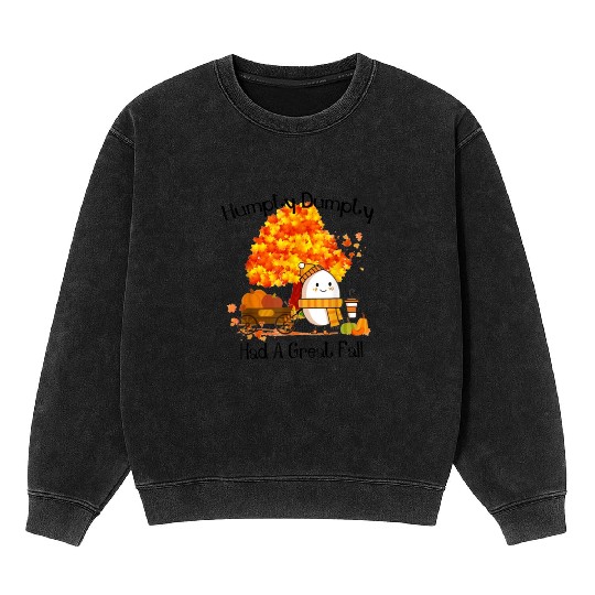 Humpty Dumpty Had A Great Fall Thanksgiving Autumn Mineral Wash Sweatshirts
