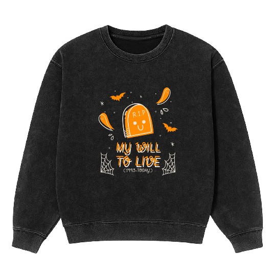 My will to live 1993 today halloween tombstone fun Mineral Wash Sweatshirts
