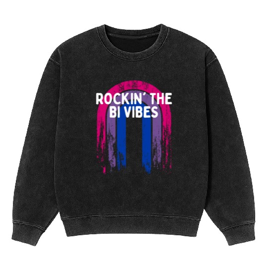 Rockin' the Bi Vibes Bisexual LGBTQ Bi Pride LGBT Mineral Wash Sweatshirts