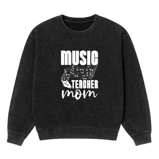 Music Teacher Mom Mineral Wash Sweatshirts