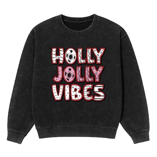 Holly jolly vibes Mineral Wash Sweatshirts