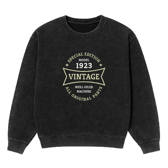 Born 1923 Vintage 100 Year Old 100th Birthday Gift Mineral Wash Sweatshirts