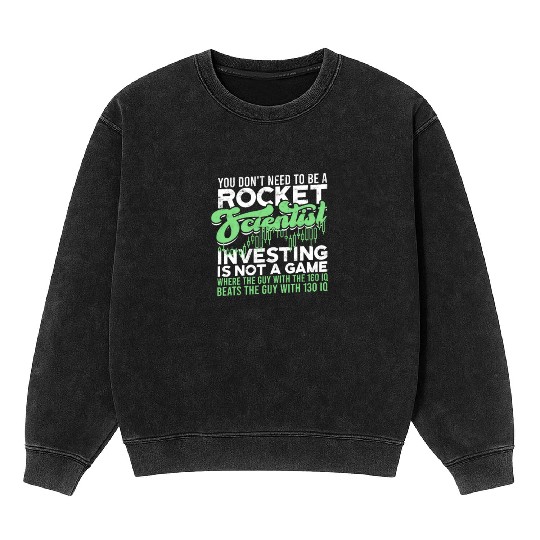 You don't need to be a rocket scientist. Mineral Wash Sweatshirts
