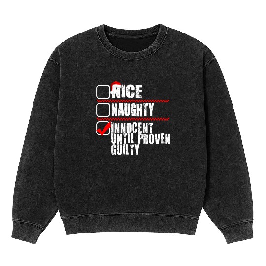 Nice Naughty Innocent Until Proven Guilty Mineral Wash Sweatshirts