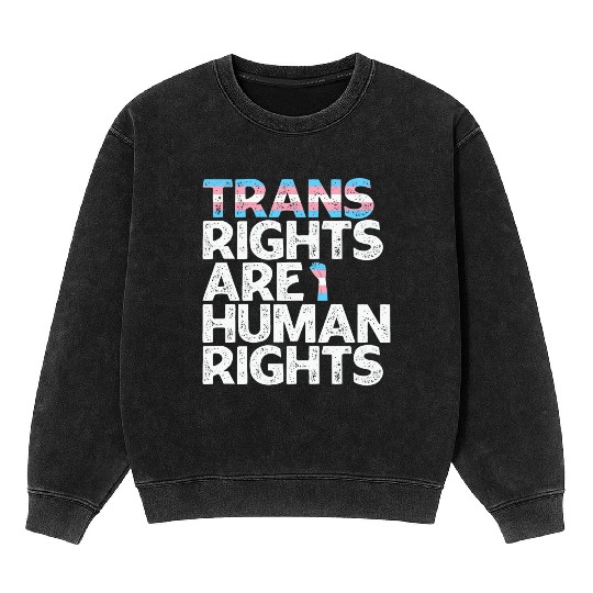 LBGT Flag Gay Pride Trans rights are human rights Mineral Wash Sweatshirts