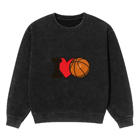 I Love Basketball For Basketball Lover Mineral Wash Sweatshirts
