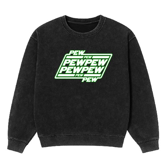 Pew Pew Pew Mineral Wash Sweatshirts