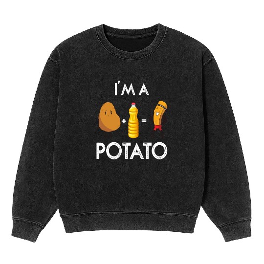 I am a Potato Fries Cute Costume Potatoes Lovers Mineral Wash Sweatshirts