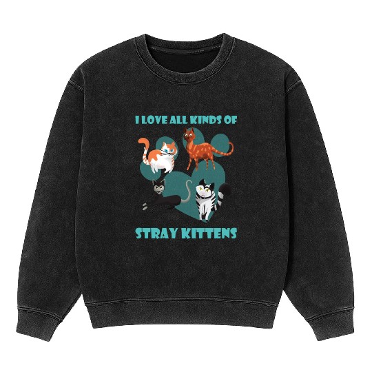 I love all kinds of stray cats stray kitten rescue Mineral Wash Sweatshirts