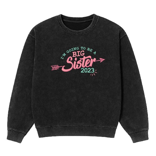 Going to be a Big sister 2023 pregnancy baby girls Mineral Wash Sweatshirts