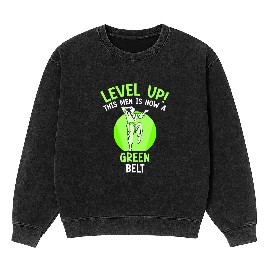 Level Up! This men is now a green belt Mineral Wash Sweatshirts