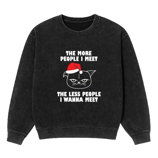 I hate People funny cat christmas gift idea Mineral Wash Sweatshirts