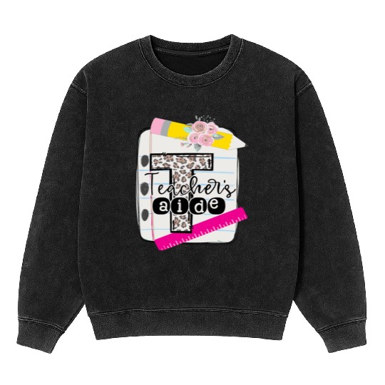 Teachers Aide Teacher Assistant Mineral Wash Sweatshirts