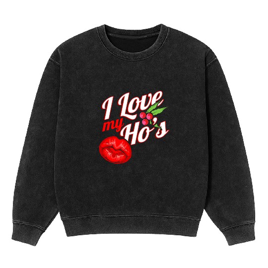 I Love My Ho's Kissing Mouth Mistletoe Christmas Mineral Wash Sweatshirts